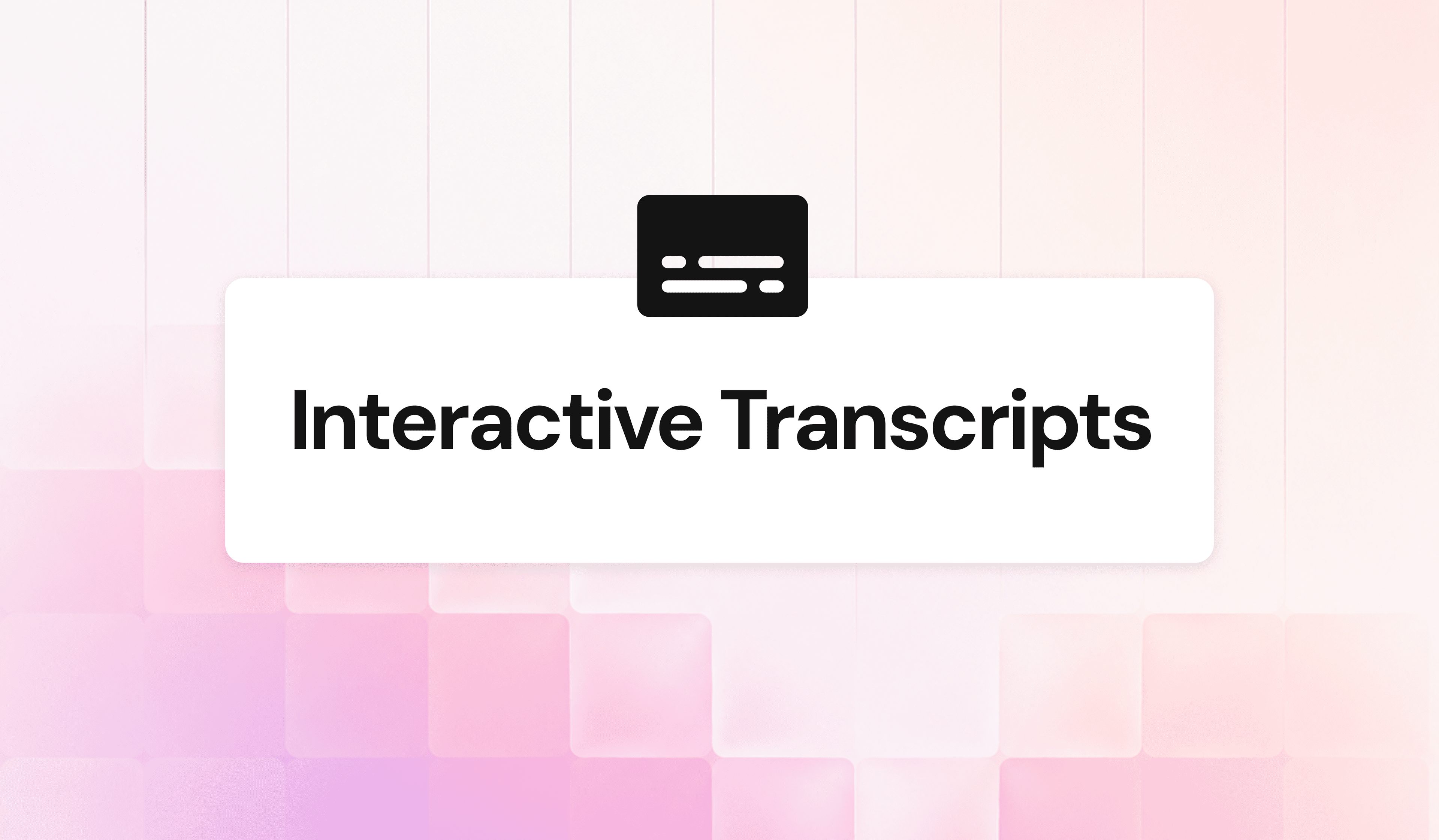 Interactive Transcriptions